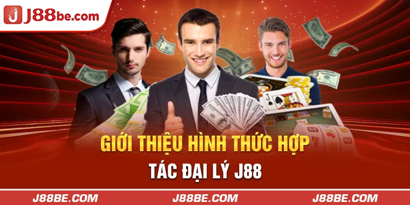 Thông tin phương thức kinh doanh khi làm đại lý J88