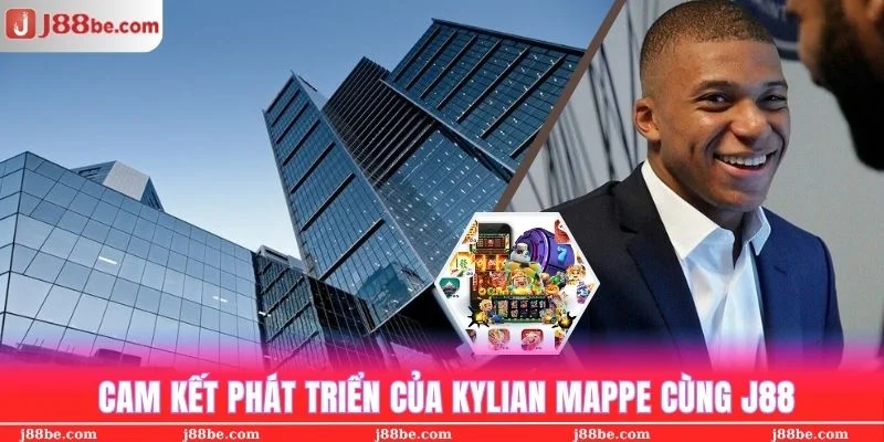 Phương châm phát triển J88 mà CEO Kylian Mbappe đưa ra