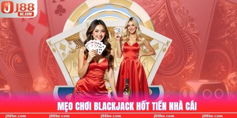 Mẹo chơi blackjack online