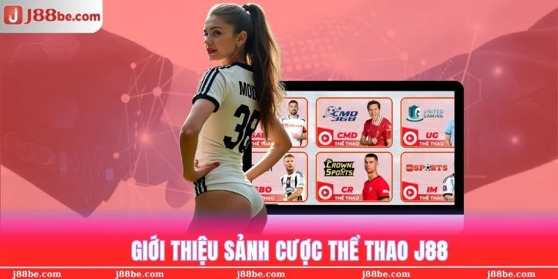 Điểm đến lý tưởng 2025 của nhiều người chơi là thể thao J88
