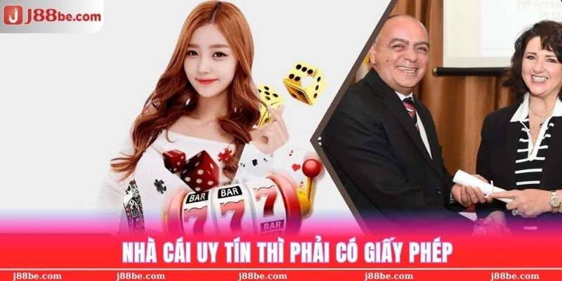 J88 có giấy phép hoạt động để chứng minh sự uy tín của nền tảng