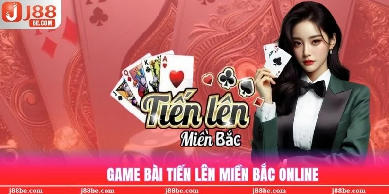 Tiến lên miền bắc j88