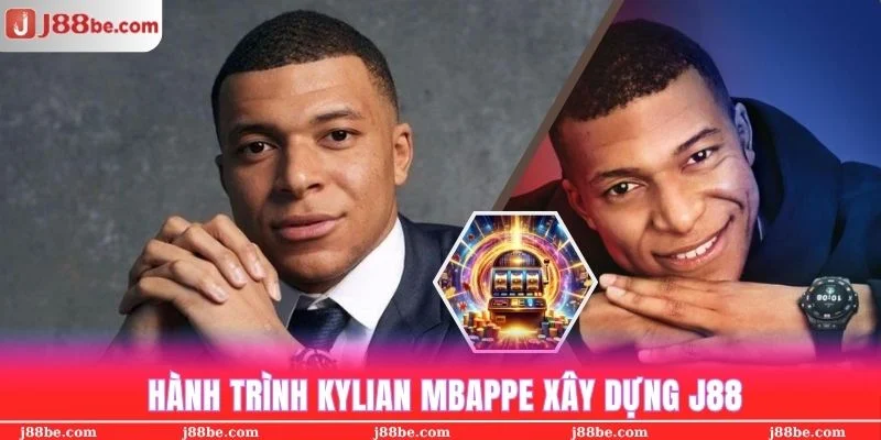 Hành trình Kylian Mbappe phát triển thương hiệu cá cược uy tín J88